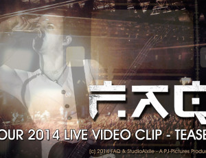 FAQ Tour 2014 – Live Video Clip (Teaser)
